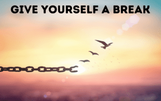 give yourself a break